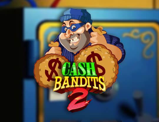 Cash Bandits 2